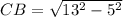 CB= \sqrt{13^2-5^2