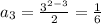 a_3=\frac{3^{2-3}}{2}=\frac{1}{6}