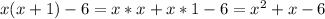 x(x+1)-6=x*x+x*1-6=x^2+x-6