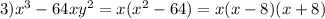 3)x^3-64xy^2=x(x^2-64)=x(x-8)(x+8)