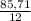 \frac{85,71}{12}