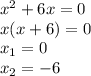 x^2+6x=0 \\ x(x+6)=0 \\ x_1=0 \\ x_2=-6