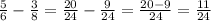 \frac{5}{6} - \frac{3}{8} = \frac{20}{24} - \frac{9}{24} = \frac{20-9}{24} = \frac{11}{24}