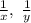 \frac{1}{x},\; \frac{1}{y}