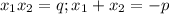 x_1x_2=q;x_1+x_2=-p