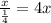 \frac{x}{ \frac{1}{4} } =4x