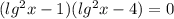 (lg^2 x-1)(lg^2 x-4)=0