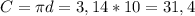 C = \pi d = 3,14 * 10 = 31,4