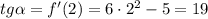 tg\alpha=f'(2)=6\cdot2^2-5=19