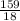 \frac{159}{18}