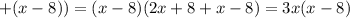 +(x-8))=(x-8)(2x+8+x-8)=3x(x-8)