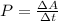 P=\frac {\Delta A}{\Delta t}