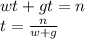 wt+gt=n\\&#10;t=\frac{n}{w+g}\\&#10;