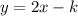 y=2x-k