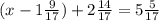 (x-1\frac{9}{17})+2\frac{14}{17}=5 \frac{5}{17}