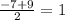 \frac{-7+9}{2}=1