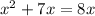 x^{2} +7x=8x