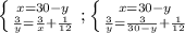 \left \{ {{x=30-y} \atop { \frac{3}{y}= \frac{3}{x} + \frac{1}{12} }} \right. ; \left \{ {{x=30-y} \atop { \frac{3}{y} = \frac{3}{30-y}+ \frac{1}{12} }} \right.