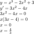 y=x^3-2x^2+3\\&#10;y'=3x^2-4x\\&#10;3x^2-4x=0\\&#10;x(3x-4)=0\\&#10;x=0\\&#10;x=\frac{4}{3}