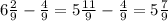 6 \frac{2}{9} - \frac{4}{9} =5 \frac{11}{9} - \frac{4}{9} =5 \frac{7}{9}