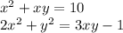 x^2+xy=10\\&#10; 2x^2+y^2=3xy-1\\\\