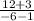 \frac{12+3}{-6-1}