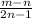 \frac{m-n }{2n-1}