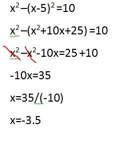 Решить уравнение надо 1)х^2-(x-5)^2=10