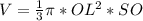 V= \frac{1}{3} \pi *OL^2*SO