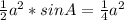 \frac{1}{2}a^2*sin A=\frac{1}{4}a^2