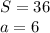 S=36\\&#10;a=6