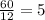 \frac{60}{12} = 5