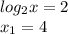 log_2x = 2 \\ x_1 = 4