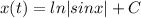 x(t)=ln|sin x|+C