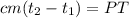 cm( t_{2}-t_{1})= PT