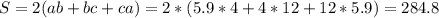 S=2(ab+bc+ca)=2*(5.9*4+4*12+12*5.9)=284.8