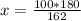 x= \frac{100*180}{162}