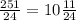 \frac{251}{24}= 10 \frac{11}{24}