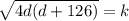 \sqrt{4d(d+126)}=k\\&#10;