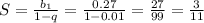 S=\frac{b_1}{1-q}=\frac{0.27}{1-0.01}=\frac{27}{99}=\frac{3}{11}