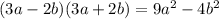 (3a-2b)(3a+2b)=9a^2-4b^2