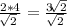 \frac{2*4}{ \sqrt[]{2} } = \frac{3 \sqrt[]{2} }{ \sqrt[]{2} }