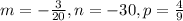 m= -\frac{3}{20}, n= -30, p= \frac{4}{9}