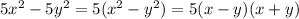 5 x^{2} -5 y^{2} = 5( x^{2} - y^{2} ) =5(x-y)(x+y)