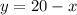 y=20-x