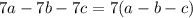 7a-7b-7c=7(a-b-c)