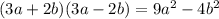 (3a+2b)(3a-2b)=9a^2-4b^2