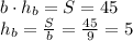 b\cdot h_b=S=45 \\h_b=\frac{S}{b}=\frac{45}{9}=5