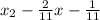 x_2- \frac{2}{11}x- \frac{1}{11}