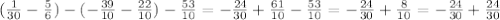 ( \frac{1}{30}-\frac{5}{6})-(-\frac{39}{10}-\frac{22}{10})-\frac{53}{10}=-\frac{24}{30}+ \frac{61}{10}- \frac{53}{10}=-\frac{24}{30}+ \frac{8}{10}=- \frac{24}{30}+ \frac{24}{30}